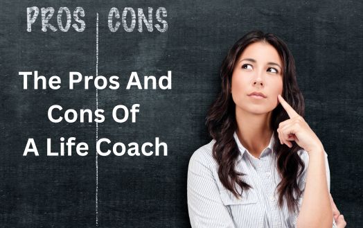 The Pros And Cons Of A Life Coach