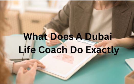 What Does A Dubai Life Coach Do Exactly