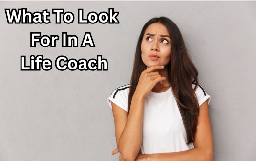 What To Look For In A Life Coach