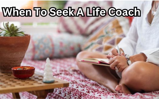 When To Seek A Life Coach